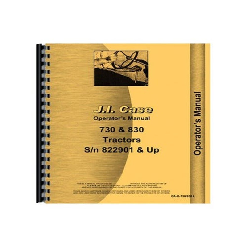 Operator's Manual fits Case 730 731 740 830 831 840