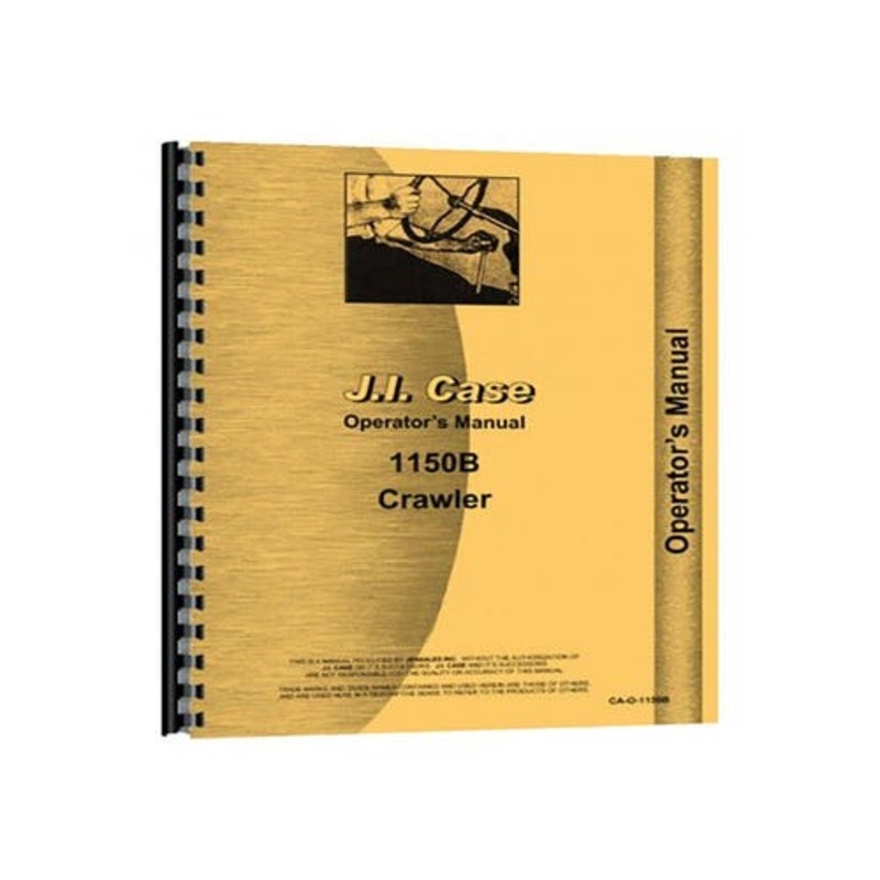 Operator's Manual fits Case 1150B