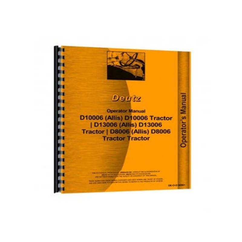 Operator's Manual fits Deutz D8006 D10006 D13006