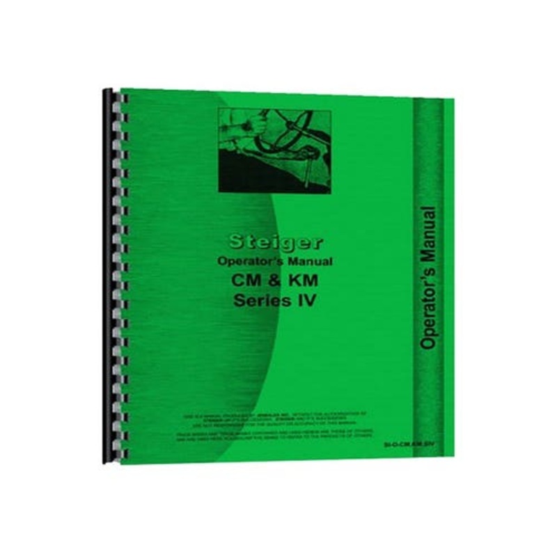 Operator's Manual fits Steiger CM225 CM250 CM280 CM325 CM360 KM225 KM280 KM325 KM360