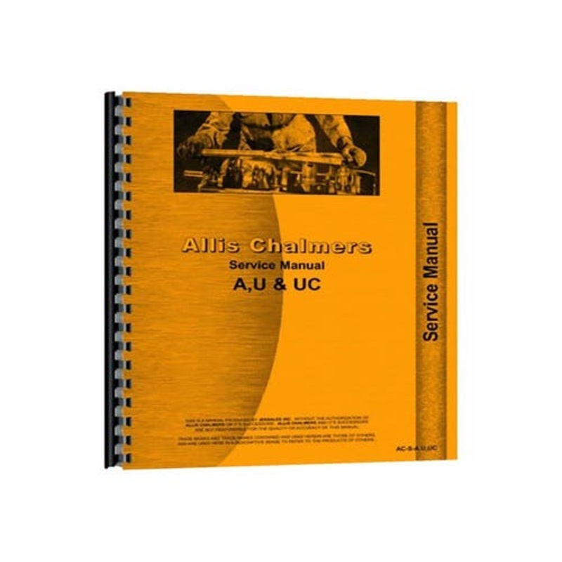Service Manual fits Allis Chalmers A U UC